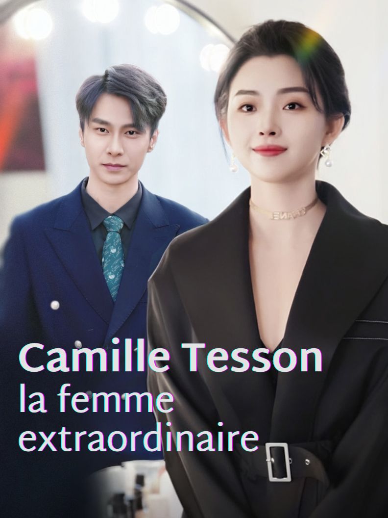 Camille Tesson, la femme extraordinaire