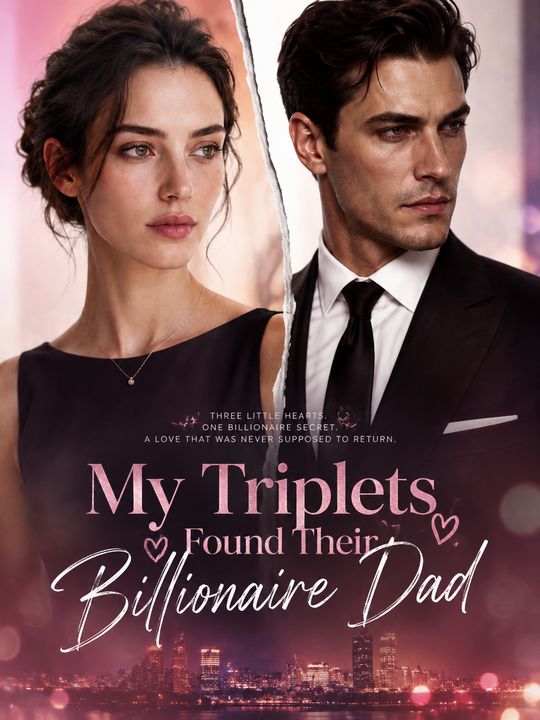 My Triplets Found Their Billionaire Dad