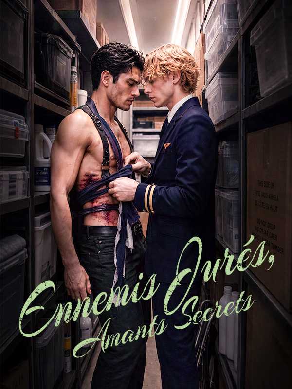 Ennemis Jurés, Amants Secrets