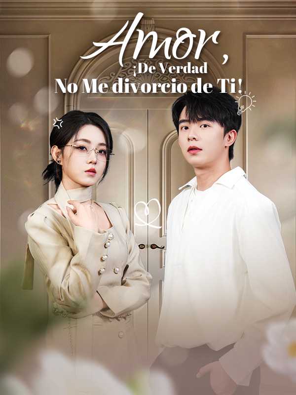 (Doblado) Amor, ¡De Verdad No Me divorcio de Ti!