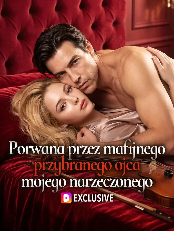 Porwana przez mafijnego przybranego ojca mojego narzeczonego