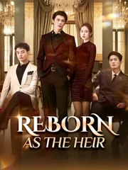 reborn as the world's richest heir (2024)