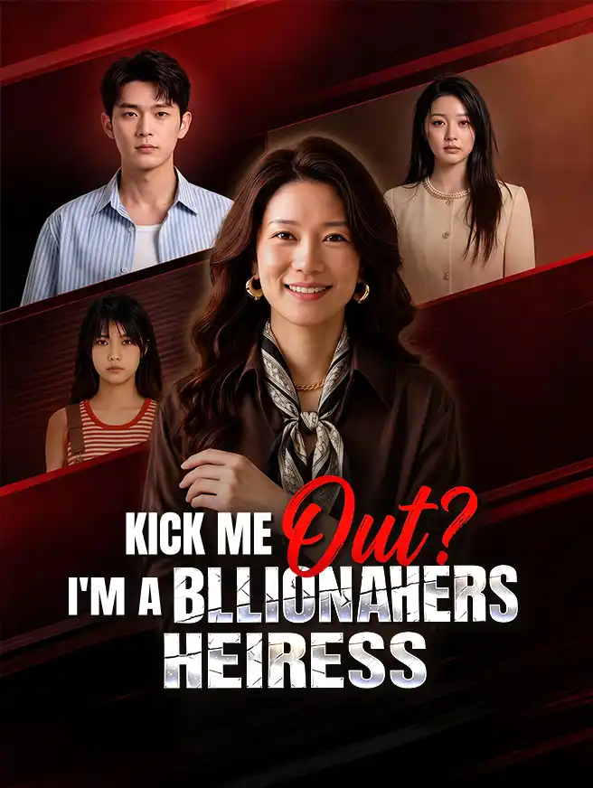 Kick Me Out? I'm a Billionaire Heiress