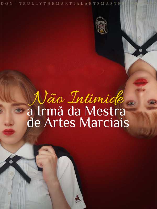 (Dublado)Não Intimide a Irmã da Mestra de Artes Marciais
