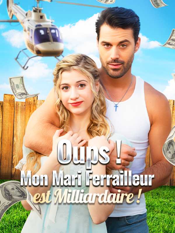 Oups ! Mon Mari Ferrailleur est Milliardaire !