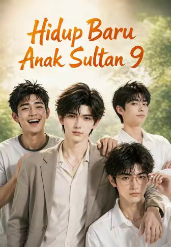 Hidup Baru Anak Sultan 9