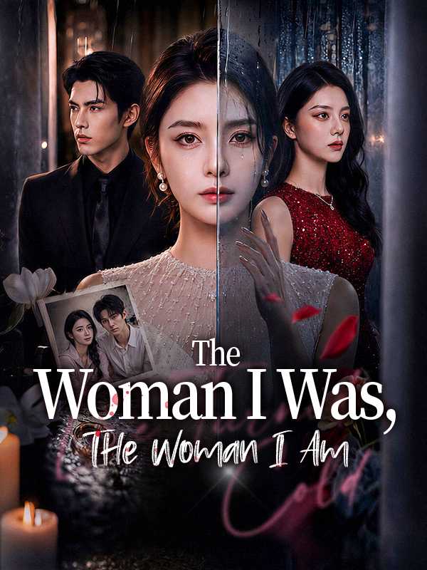 The Woman I Was, The Woman I Am