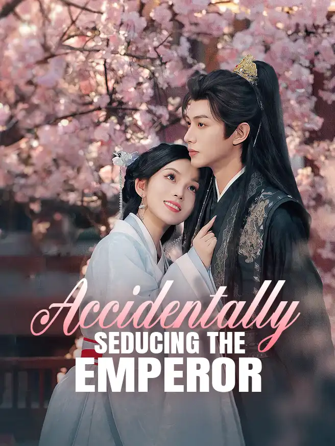 Accidentally Seducing the Emperor