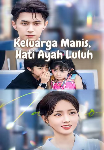 (Dub)Keluarga Manis, Hati Ayah Luluh