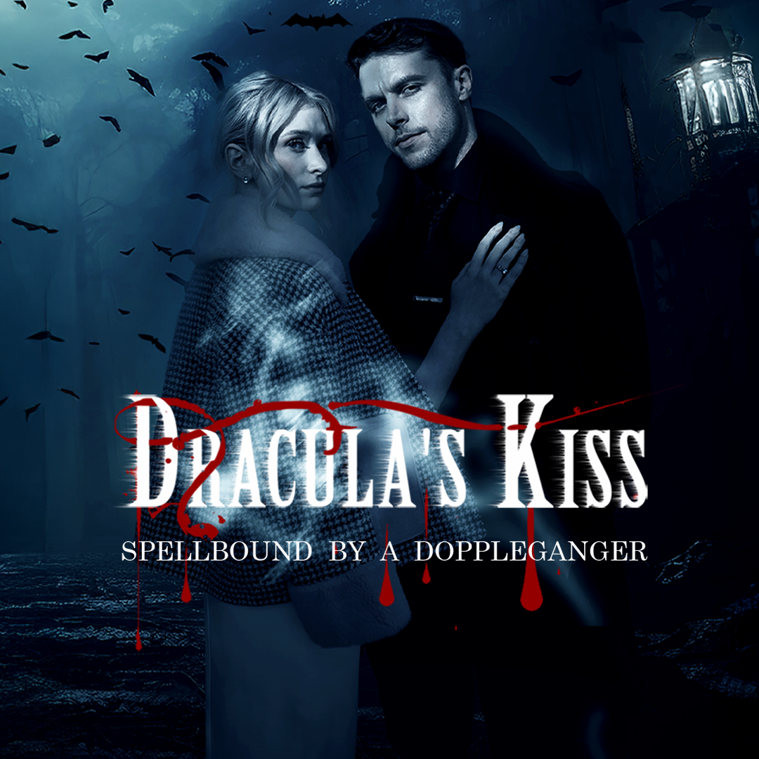 Dracula's Kiss: Spellbound By A Doppelganger [English] (2025)