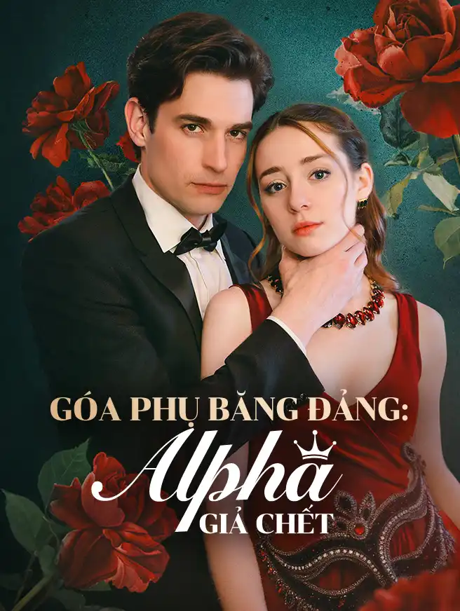Góa Phụ Băng Đảng: Alpha Giả Chết
