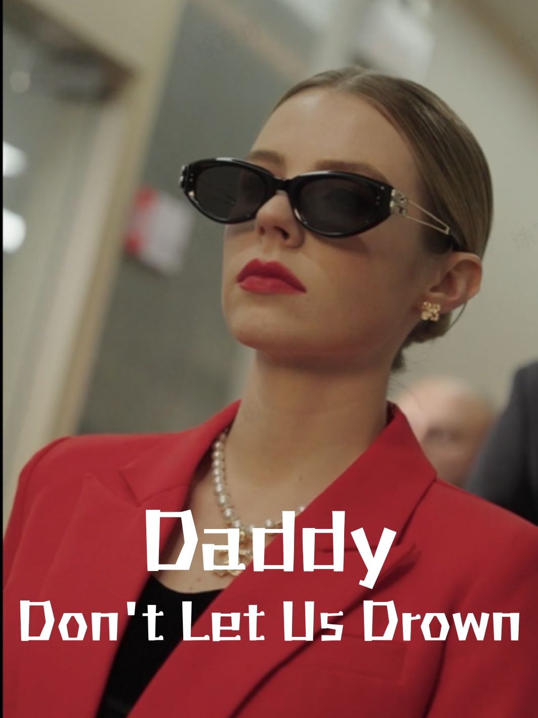Daddy,Don't Let Us Drown