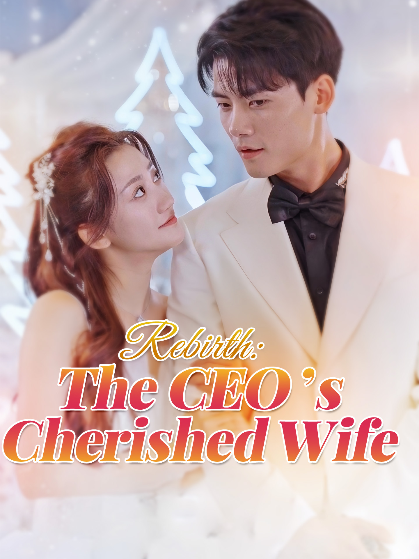 Rebirth: The CEO's Cherished Wife (2025)
