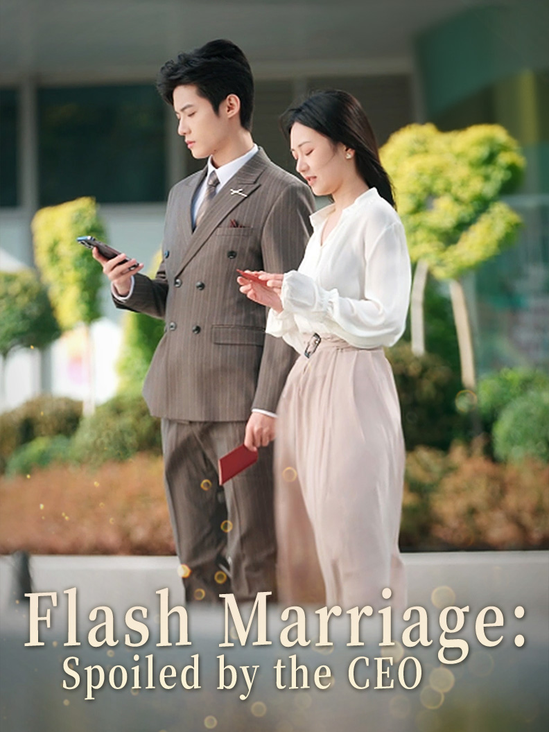 Flash Marriage:Spoiled by the CEO