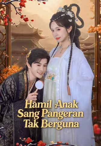 Hamil Anak Sang Pangeran Tak Berguna
