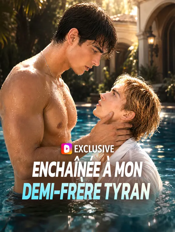 Enchaînée à mon demi-frère tyran(Doublé)