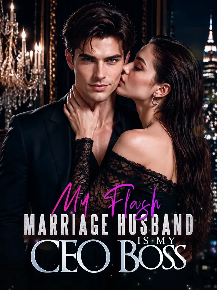 My Flash Marriage Husband Is My CEO Boss