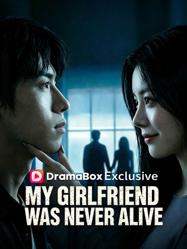 My Girlfriend Was Never Alive