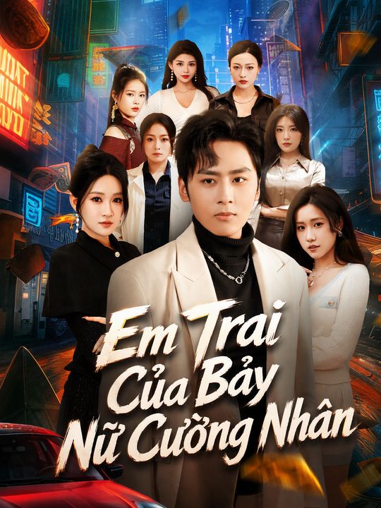 Em Trai Của Bảy Nữ Cường Nhân