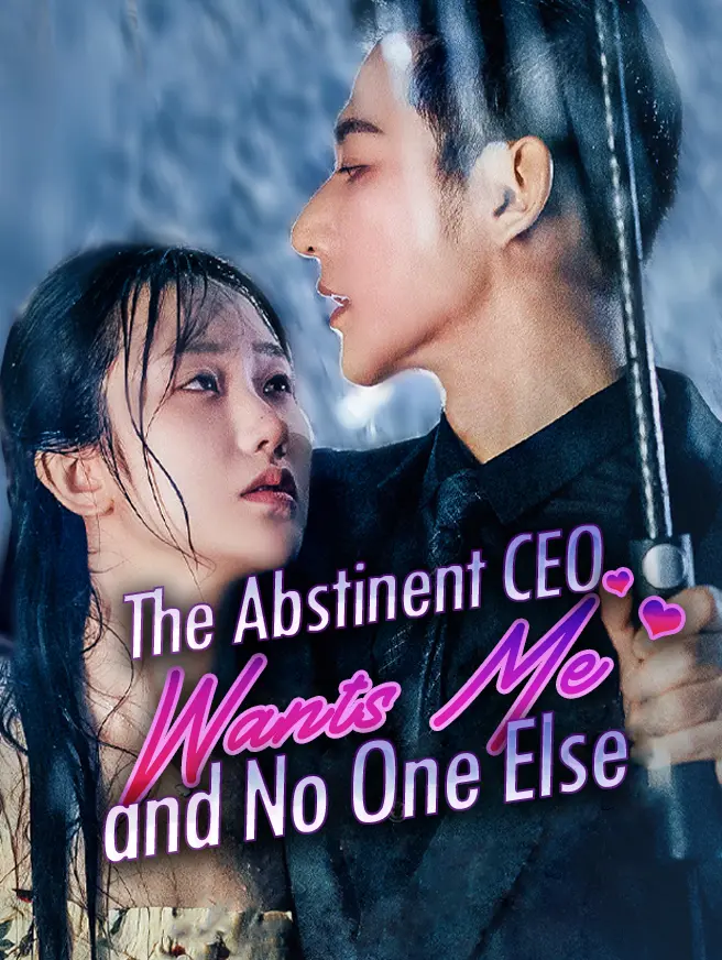 The Abstinent CEO Wants Me and No One Else