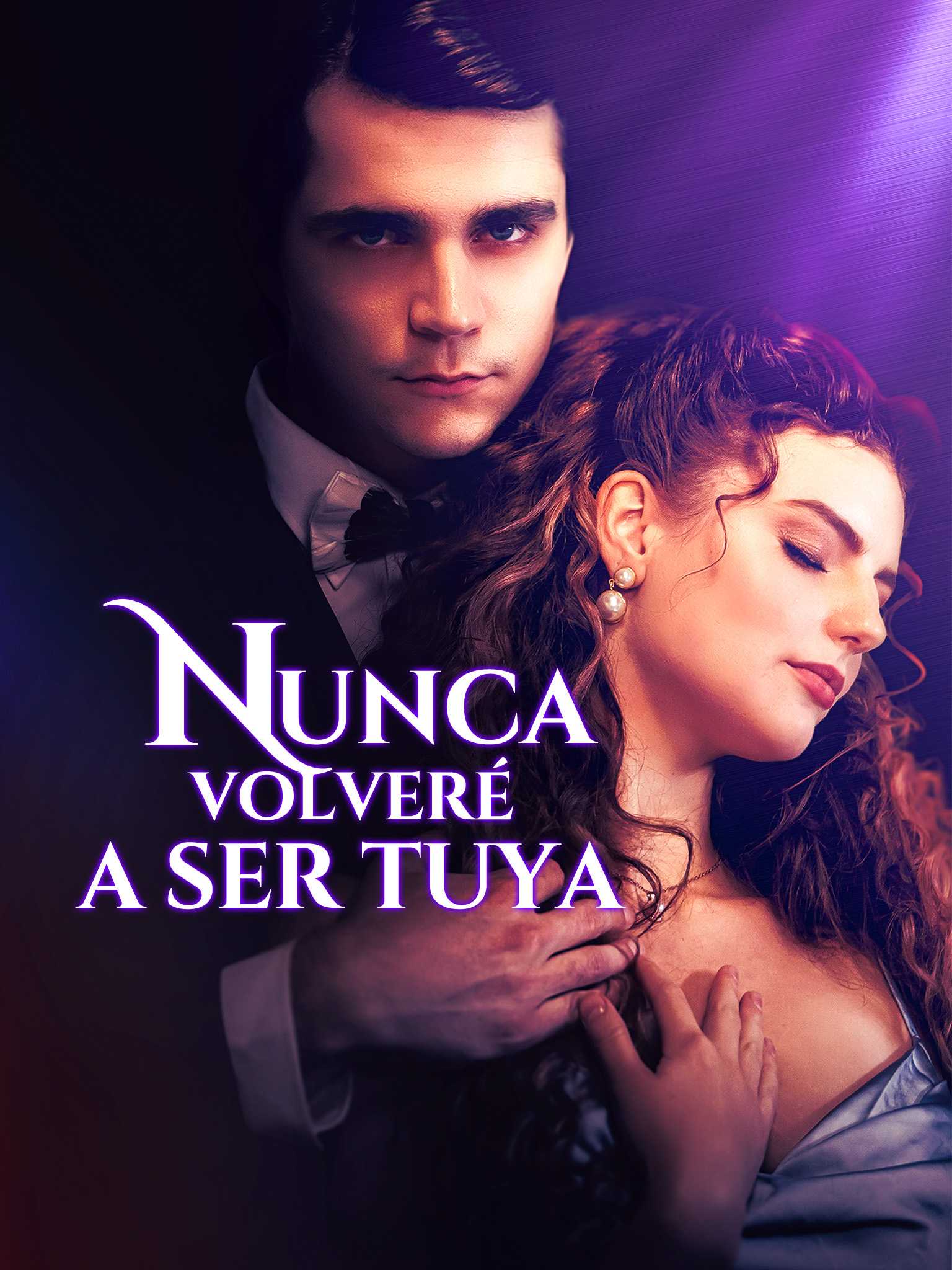 Nunca volveré a ser tuya