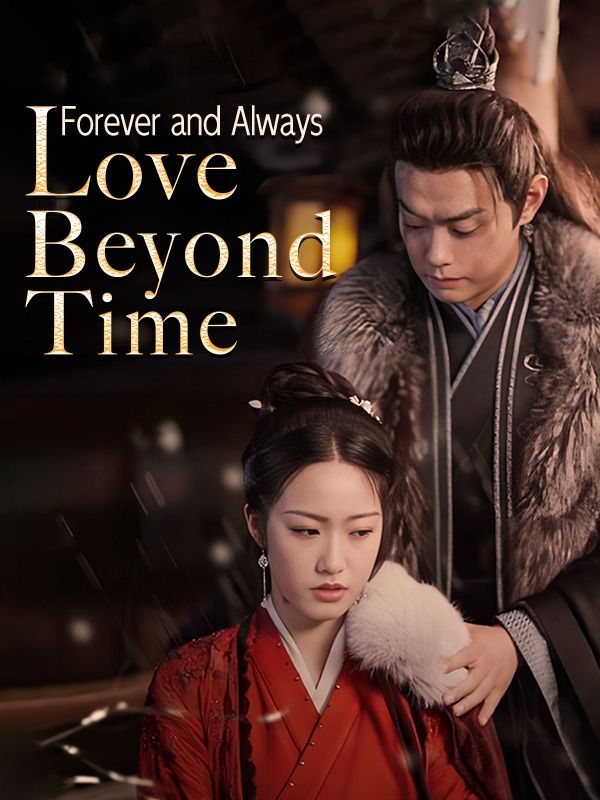 Forever and Always: Love Beyond Time (2024)
