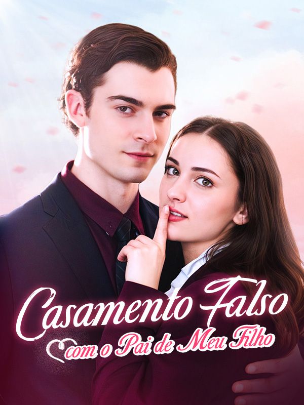 Casamento Falso com o Pai de Meu Filho (2025)