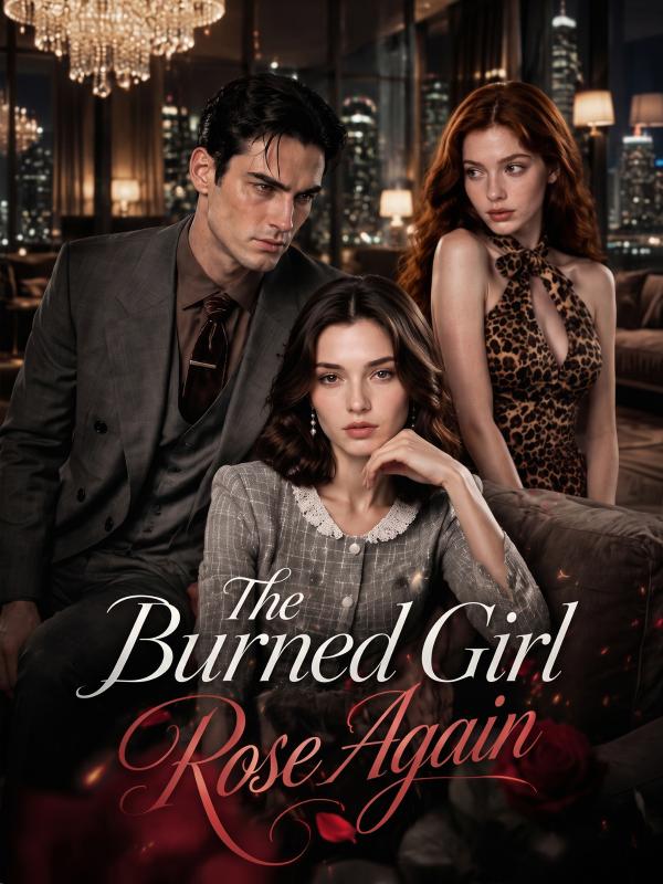 The Burned Girl Rose Again