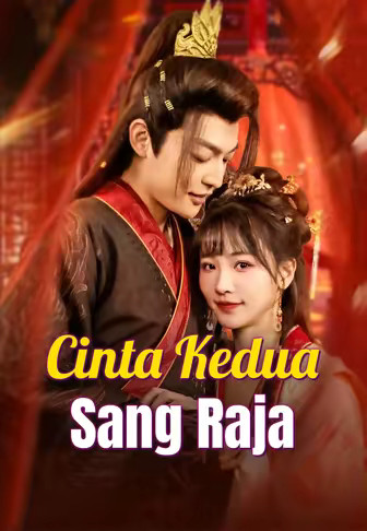 Cinta Kedua Sang Raja