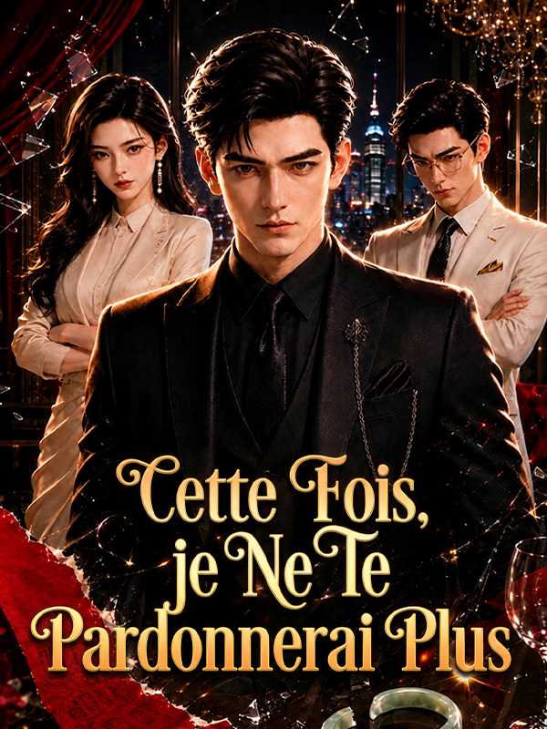 Cette Fois, je Ne Te Pardonnerai Plus