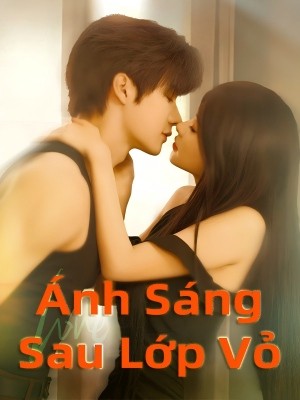Ánh Sáng Sau Lớp Vỏ