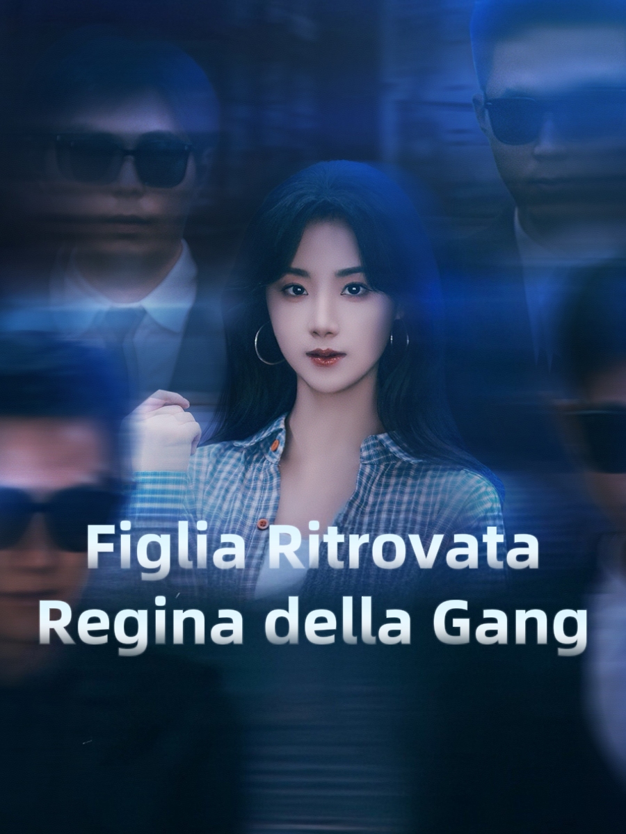 Figlia ritrovata,regina della gang