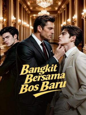 Bangkit Bersama Bos Baru