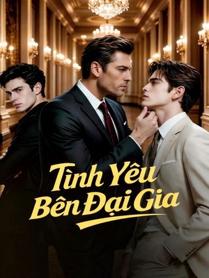 Tình Yêu Bên Đại Gia