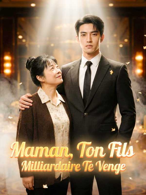 Maman, Ton Fils Milliardaire Te Venge