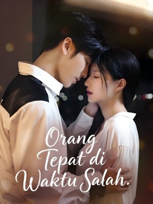 Orang Tepat di Waktu Salah