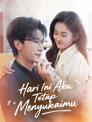 Hari Ini Aku Tetap Menyukaimu