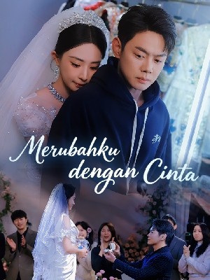 Merubahku dengan Cinta