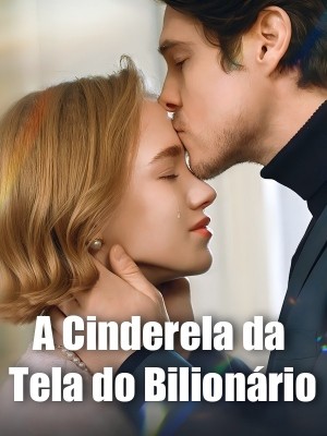 A Cinderela da Tela do Bilionário