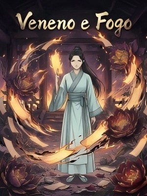 Veneno e Fogo