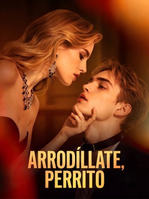 Arrodíllate, Perrito
