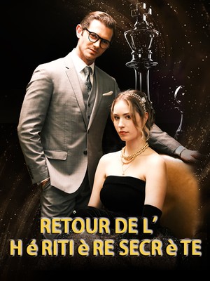 Retour de l’Héritière Secrète