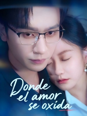 Donde el amor se oxida