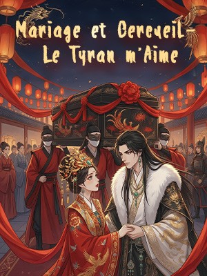 Mariage et Cercueil – Le Tyran m’Aime