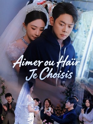 Aimer ou Haïr, Je Choisis