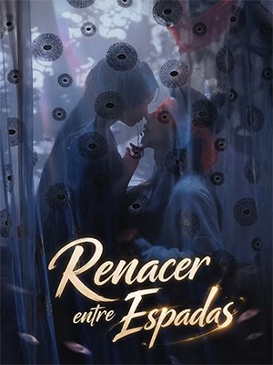 Renacer entre Espadas