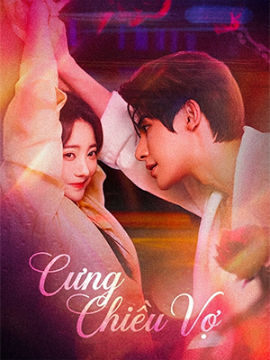 Cưng Chiều Vợ