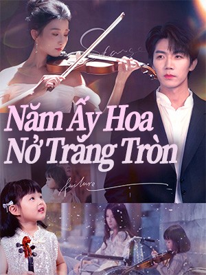 Năm Ấy Hoa Nở Trăng Tròn