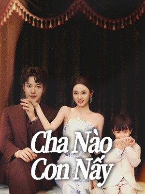 Cha Nào Con Nấy