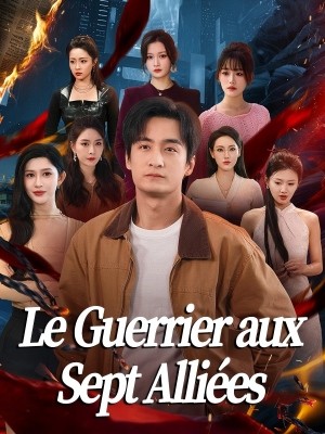 Le Guerrier aux Sept Alliées